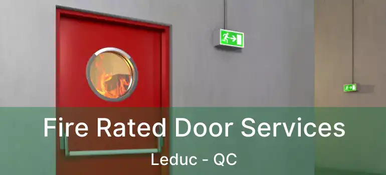  Fire Rated Door Services Leduc - QC