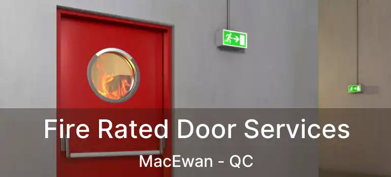  Fire Rated Door Services MacEwan - QC