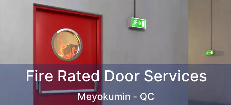  Fire Rated Door Services Meyokumin - QC