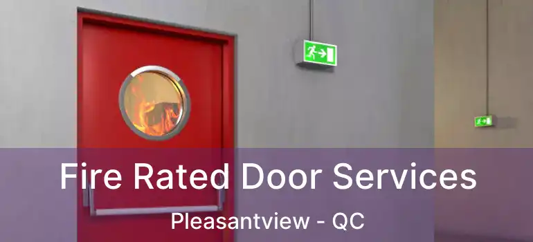  Fire Rated Door Services Pleasantview - QC