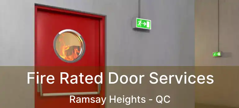  Fire Rated Door Services Ramsay Heights - QC