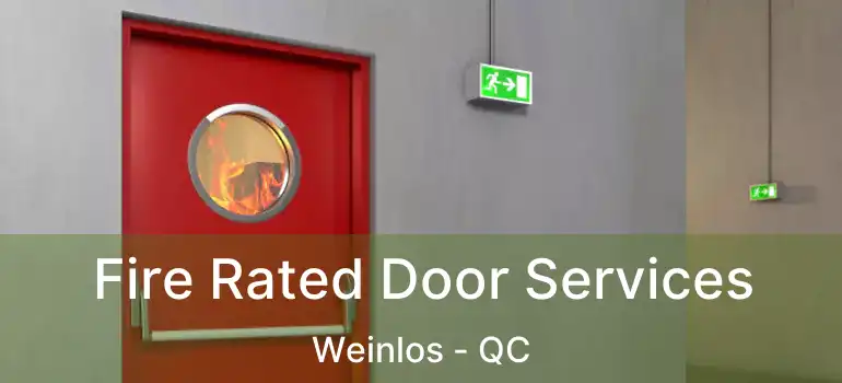  Fire Rated Door Services Weinlos - QC
