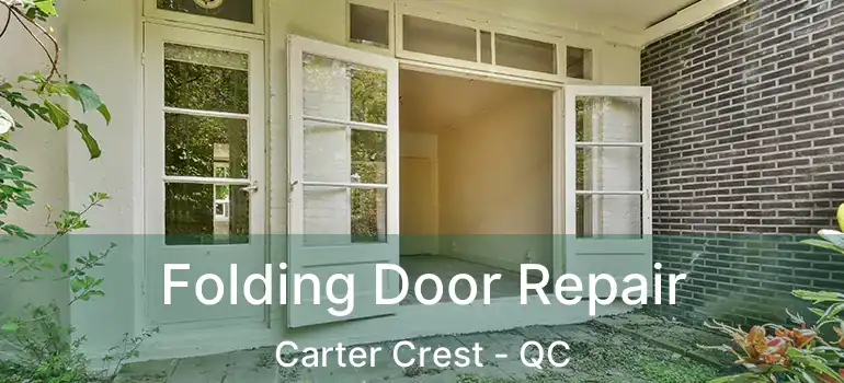  Folding Door Repair Carter Crest - QC