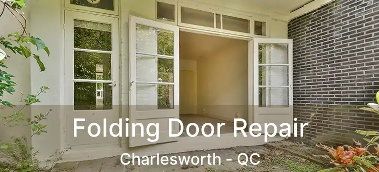  Folding Door Repair Charlesworth - QC