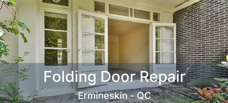  Folding Door Repair Ermineskin - QC