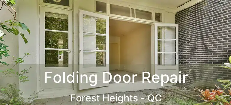  Folding Door Repair Forest Heights - QC
