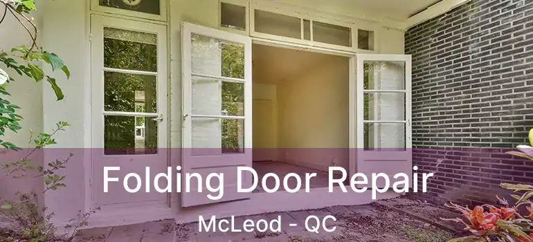  Folding Door Repair McLeod - QC