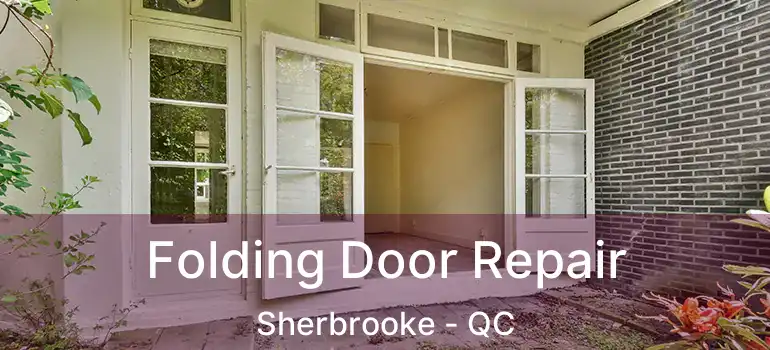  Folding Door Repair Sherbrooke - QC
