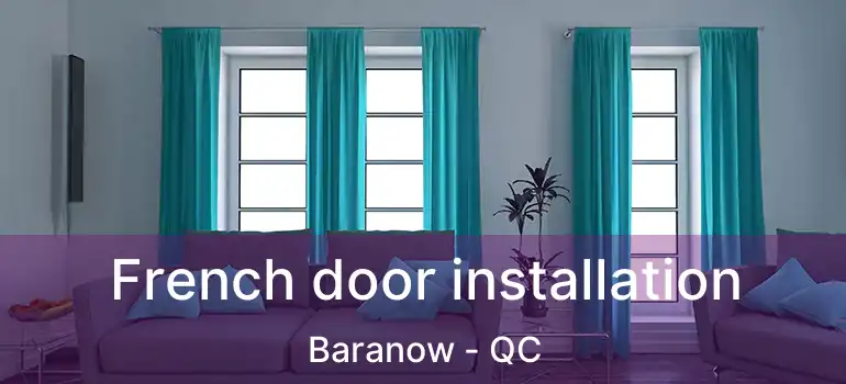  French door installation Baranow - QC
