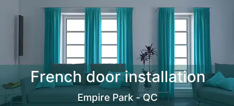  French door installation Empire Park - QC