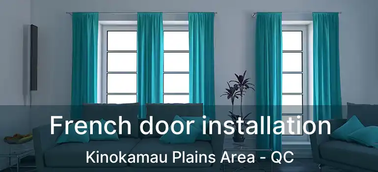  French door installation Kinokamau Plains Area - QC