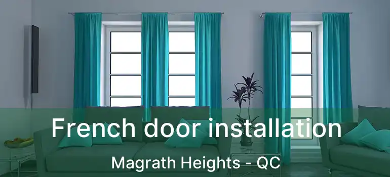 French door installation Magrath Heights - QC