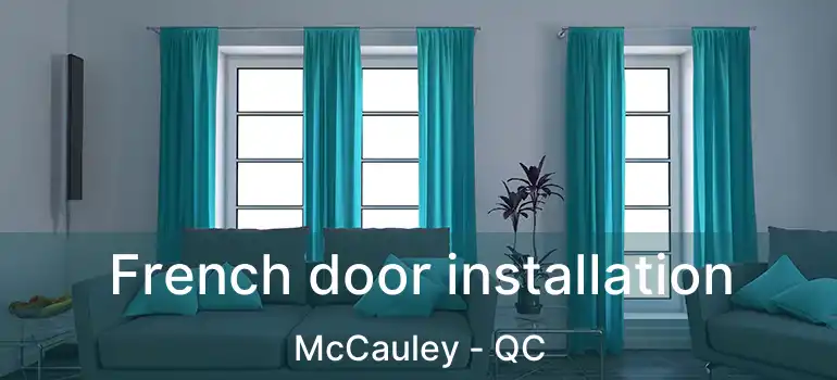  French door installation McCauley - QC