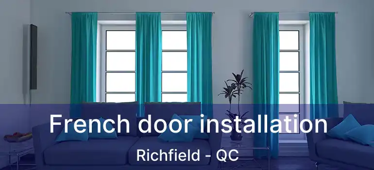  French door installation Richfield - QC