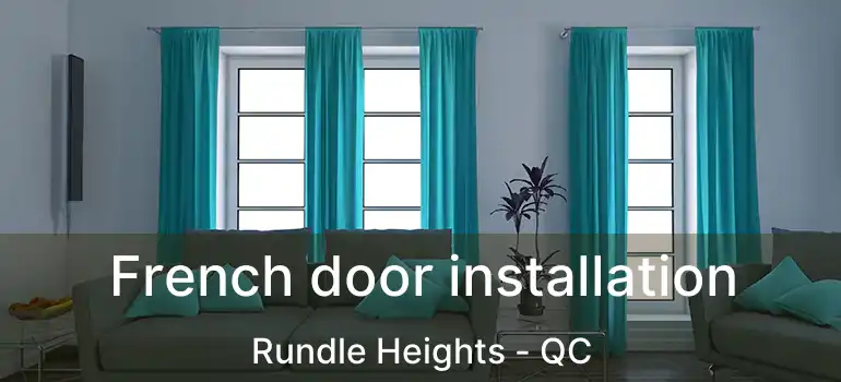  French door installation Rundle Heights - QC