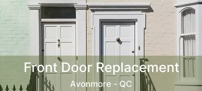  Front Door Replacement Avonmore - QC