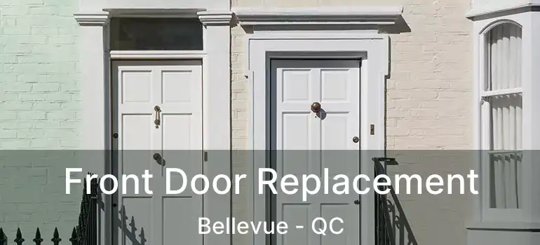  Front Door Replacement Bellevue - QC