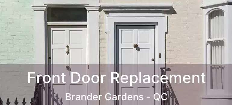  Front Door Replacement Brander Gardens - QC