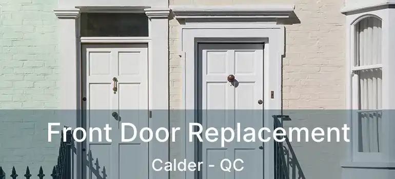  Front Door Replacement Calder - QC