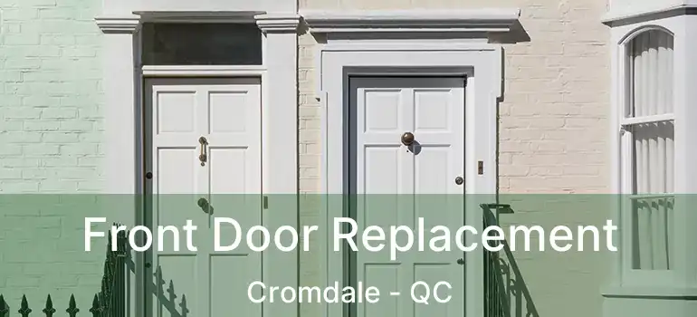  Front Door Replacement Cromdale - QC