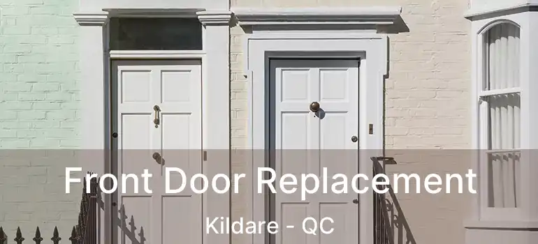  Front Door Replacement Kildare - QC