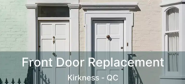  Front Door Replacement Kirkness - QC