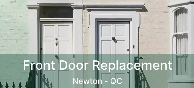  Front Door Replacement Newton - QC