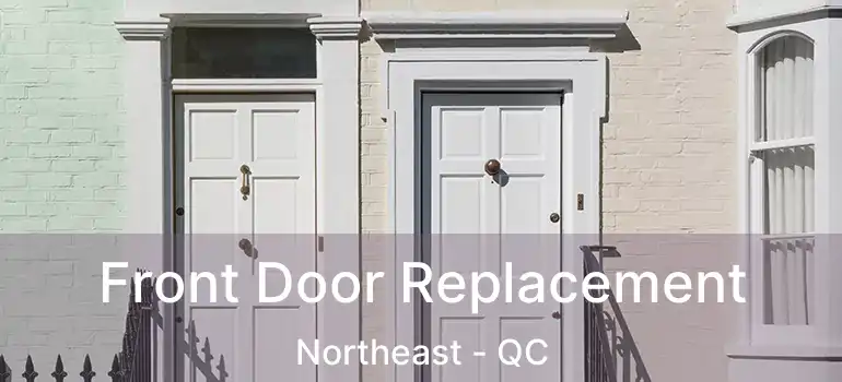  Front Door Replacement Northeast - QC