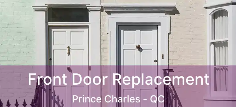  Front Door Replacement Prince Charles - QC