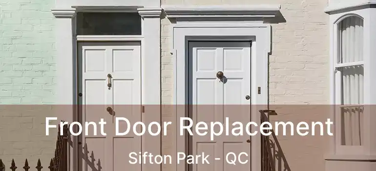 Front Door Replacement Sifton Park - QC
