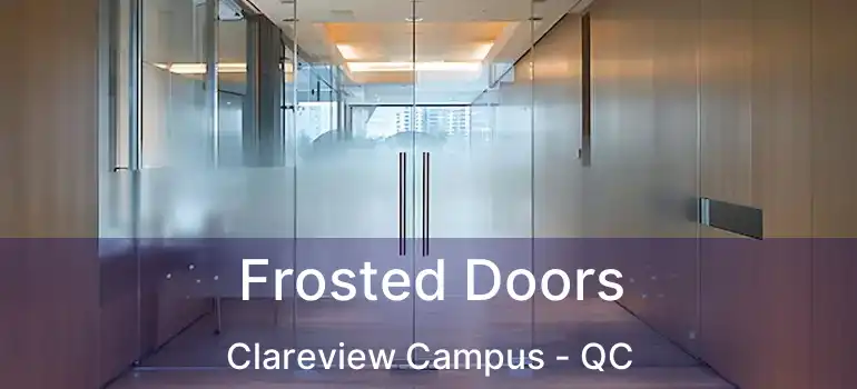  Frosted Doors Clareview Campus - QC