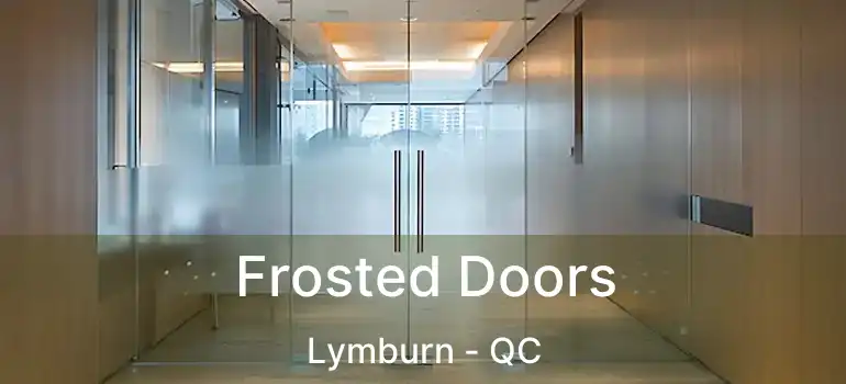  Frosted Doors Lymburn - QC