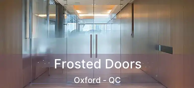  Frosted Doors Oxford - QC