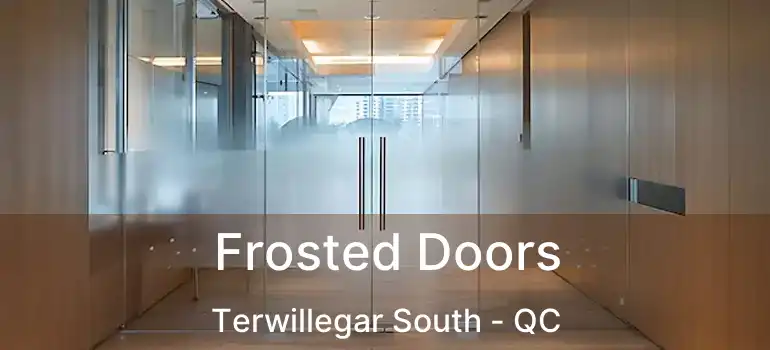  Frosted Doors Terwillegar South - QC