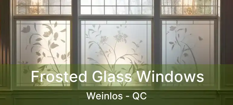  Frosted Glass Windows Weinlos - QC