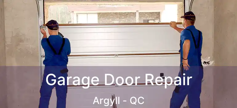  Garage Door Repair Argyll - QC