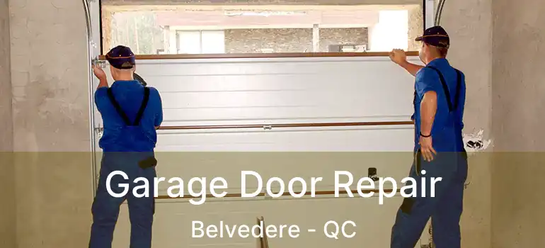  Garage Door Repair Belvedere - QC
