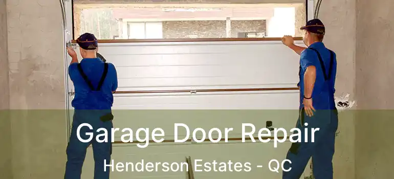  Garage Door Repair Henderson Estates - QC