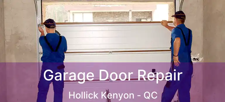  Garage Door Repair Hollick Kenyon - QC