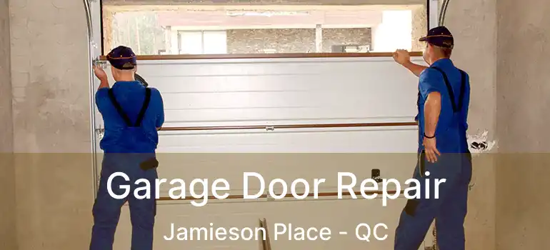  Garage Door Repair Jamieson Place - QC