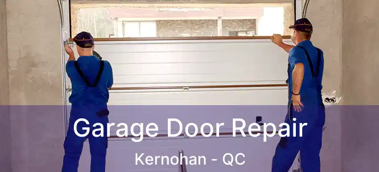  Garage Door Repair Kernohan - QC