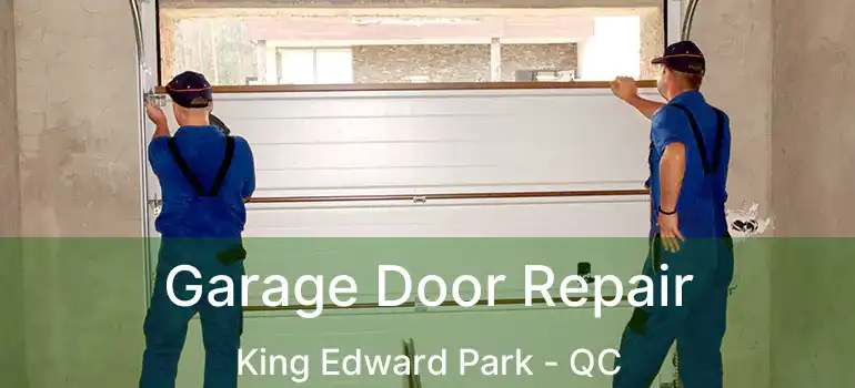  Garage Door Repair King Edward Park - QC