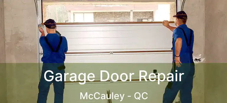  Garage Door Repair McCauley - QC