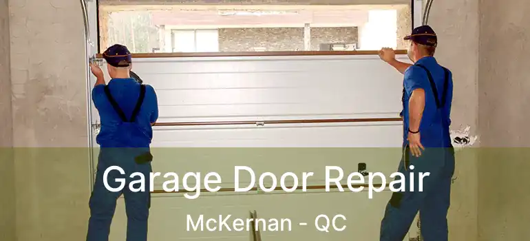  Garage Door Repair McKernan - QC