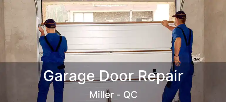  Garage Door Repair Miller - QC