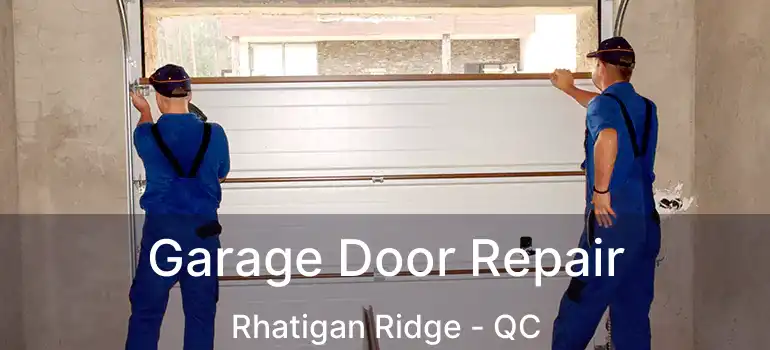  Garage Door Repair Rhatigan Ridge - QC