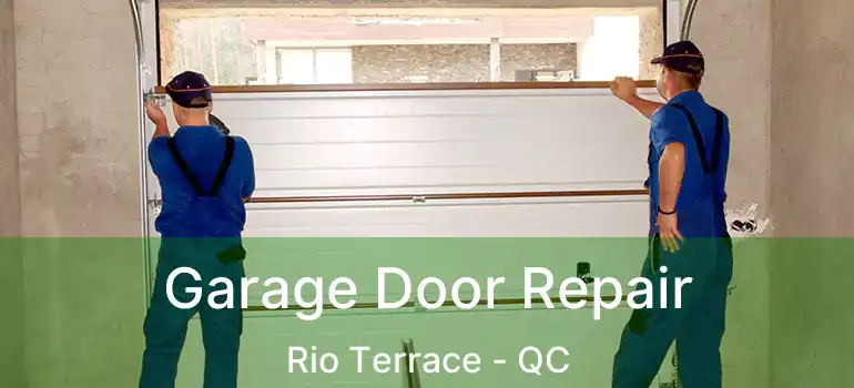  Garage Door Repair Rio Terrace - QC