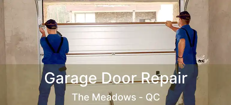  Garage Door Repair The Meadows - QC