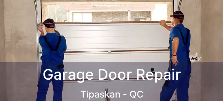  Garage Door Repair Tipaskan - QC