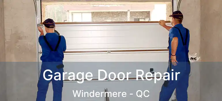  Garage Door Repair Windermere - QC